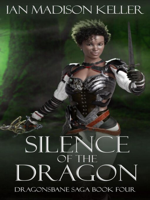 Title details for Silence of the Dragon by Ian Madison Keller - Available
